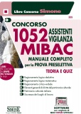 Concorso 1052 Assistenti vigilanza Mibac - Manuale Completo Per La Prova Preselettiva